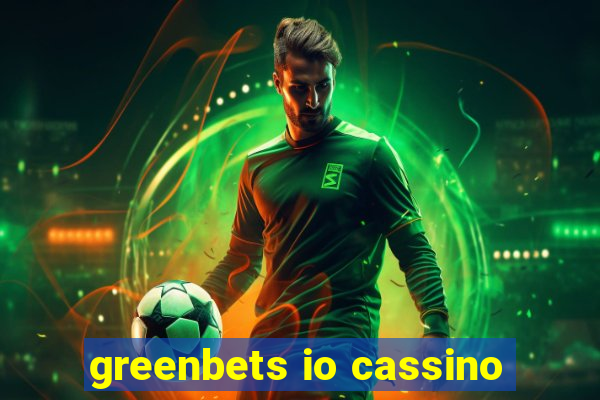 greenbets io cassino