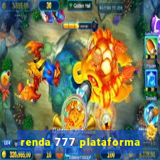 renda 777 plataforma