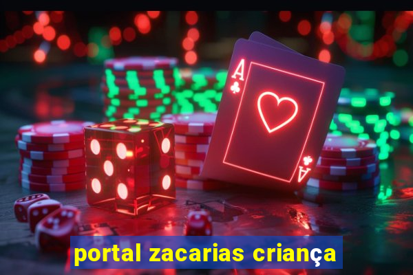 portal zacarias criança