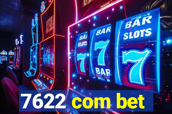 7622 com bet