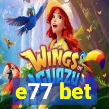 e77 bet