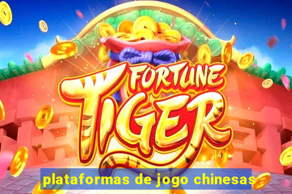 plataformas de jogo chinesas