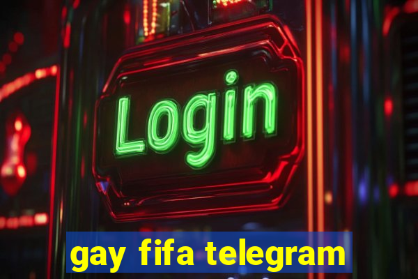 gay fifa telegram