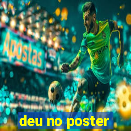 deu no poster