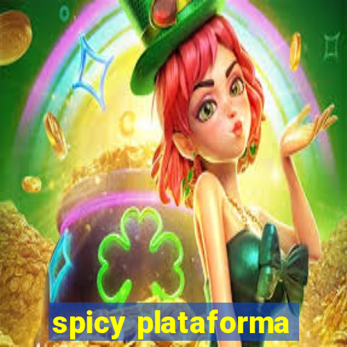 spicy plataforma