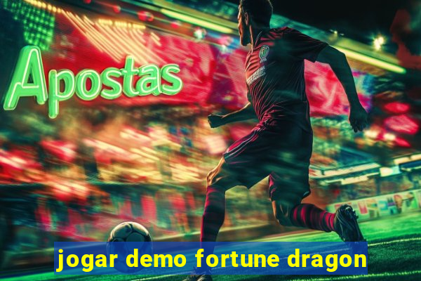 jogar demo fortune dragon