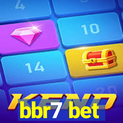 bbr7 bet