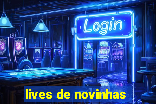 lives de novinhas