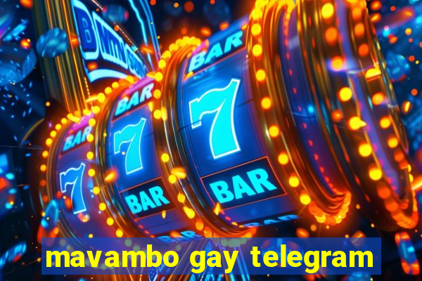 mavambo gay telegram