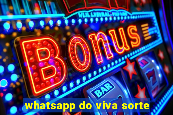 whatsapp do viva sorte