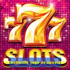 butterfly jogo de aposta