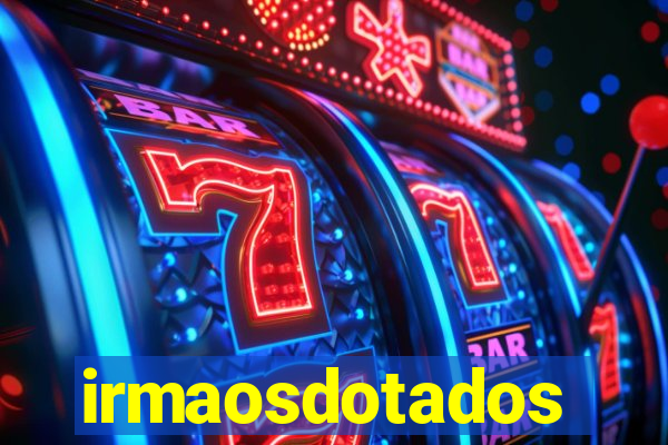 irmaosdotados