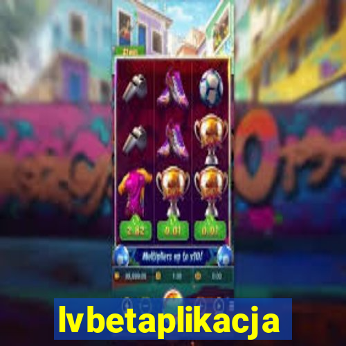 lvbetaplikacja