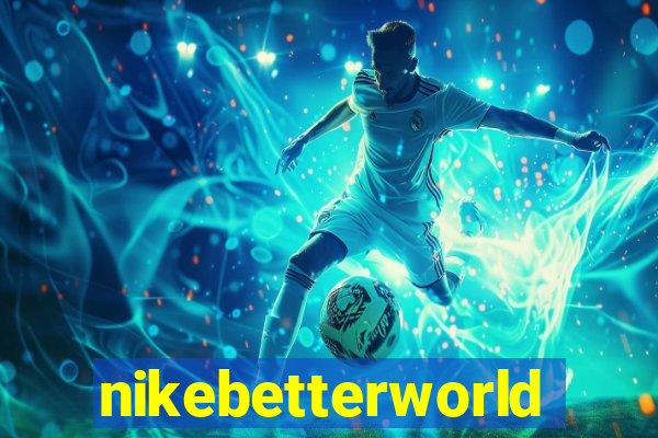 nikebetterworld.com