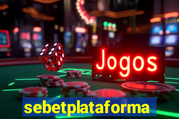 sebetplataforma