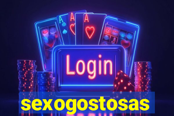 sexogostosas