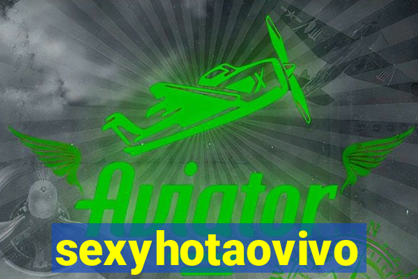 sexyhotaovivo