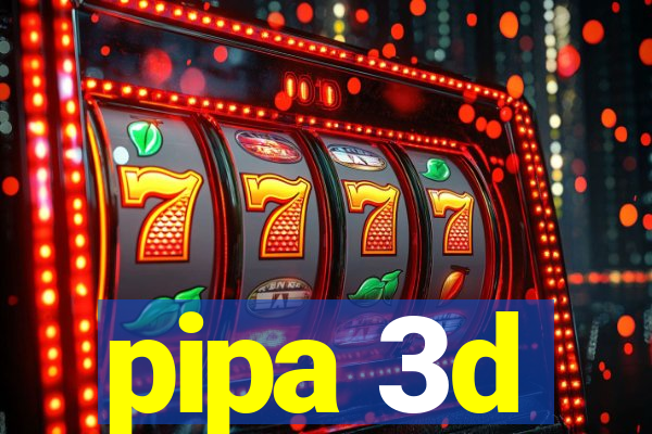 pipa 3d