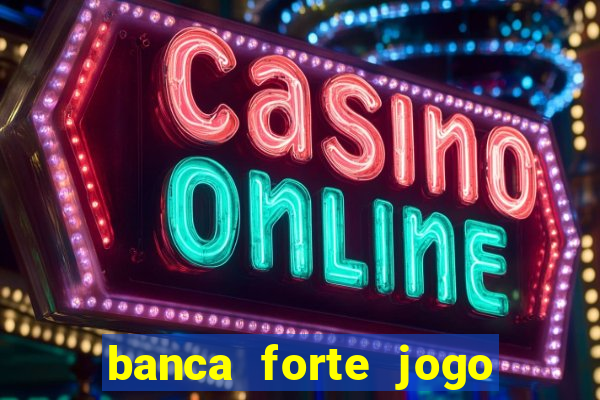 banca forte jogo do bicho app