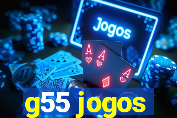 g55 jogos