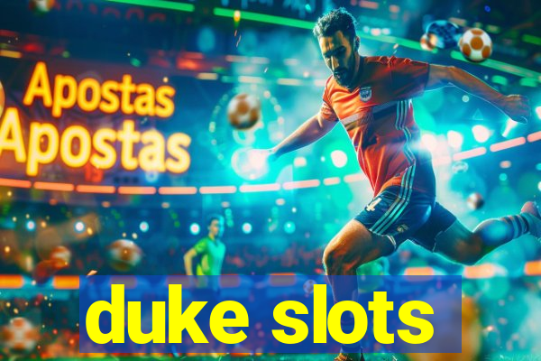 duke slots