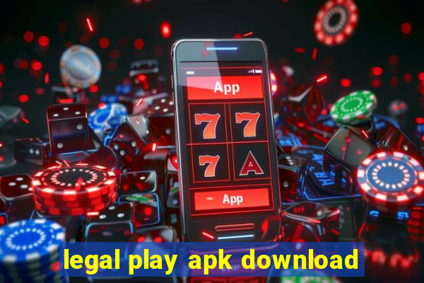 legal play apk download