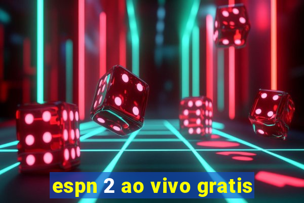 espn 2 ao vivo gratis