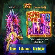 the titans bride cap 1