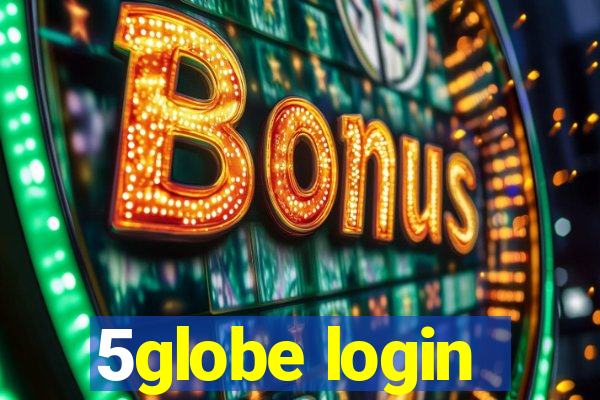 5globe login