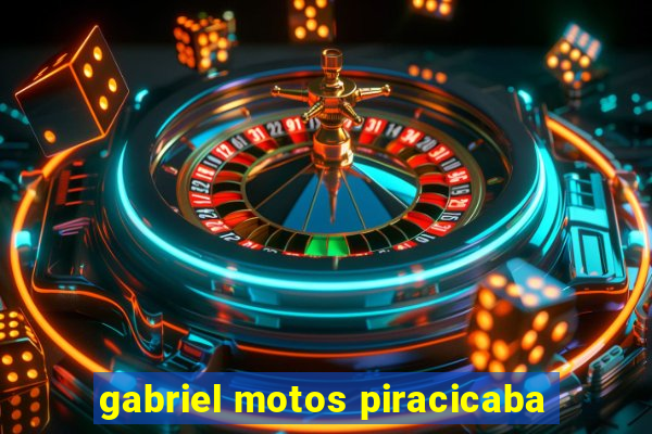 gabriel motos piracicaba