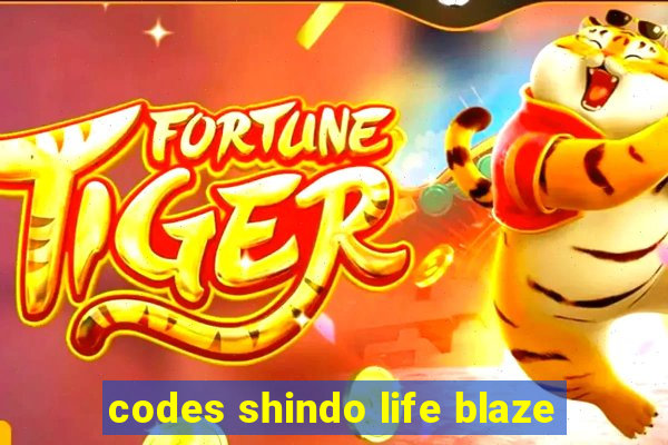 codes shindo life blaze