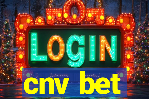 cnv bet