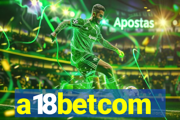 a18betcom