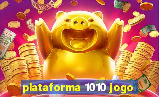 plataforma 1010 jogo