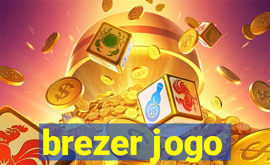 brezer jogo