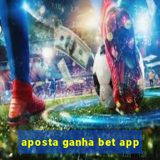 aposta ganha bet app