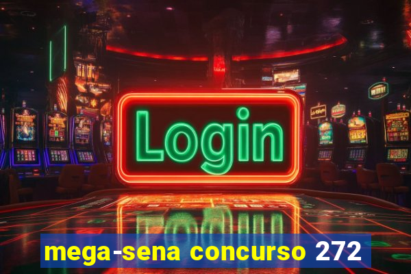 mega-sena concurso 272