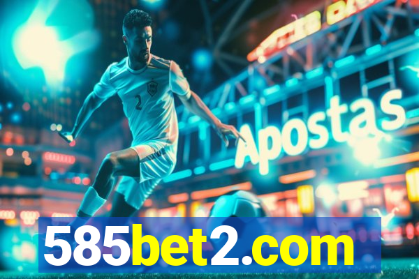 585bet2.com