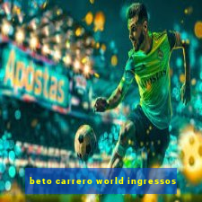 beto carrero world ingressos