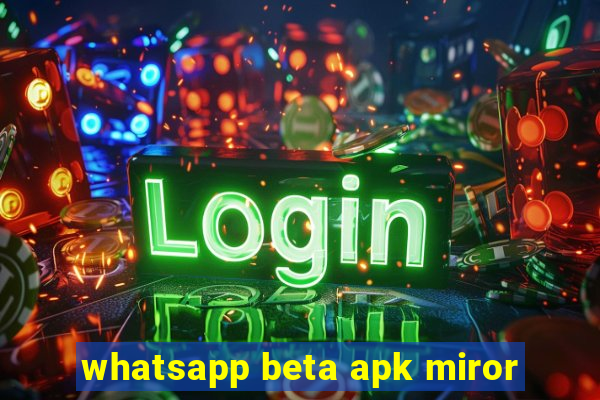 whatsapp beta apk miror