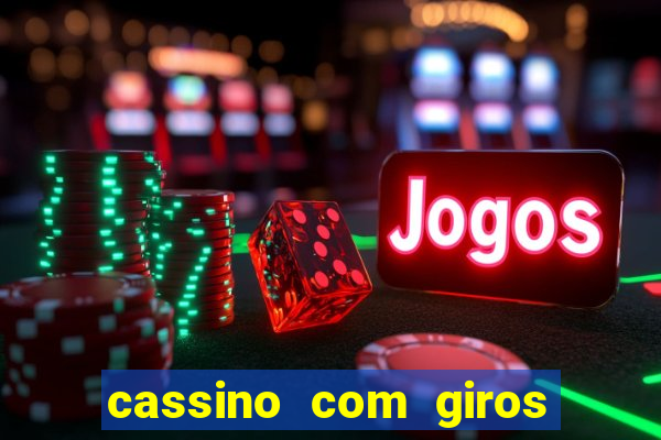 cassino com giros gratis sem deposito