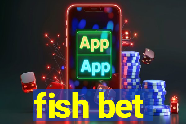 fish bet