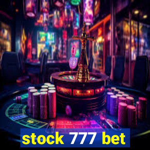 stock 777 bet