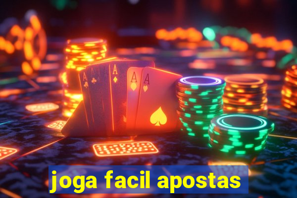 joga facil apostas