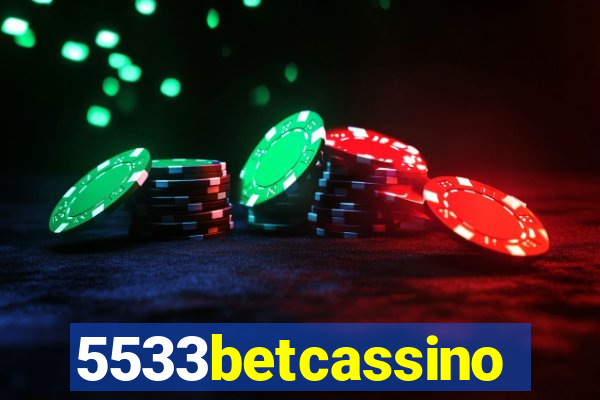 5533betcassino