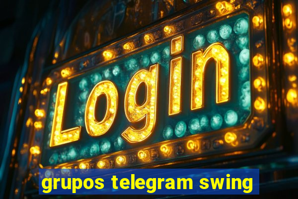 grupos telegram swing