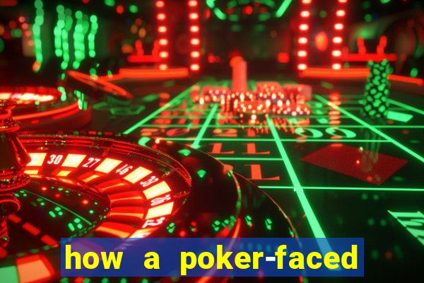 how a poker-faced girl really feels