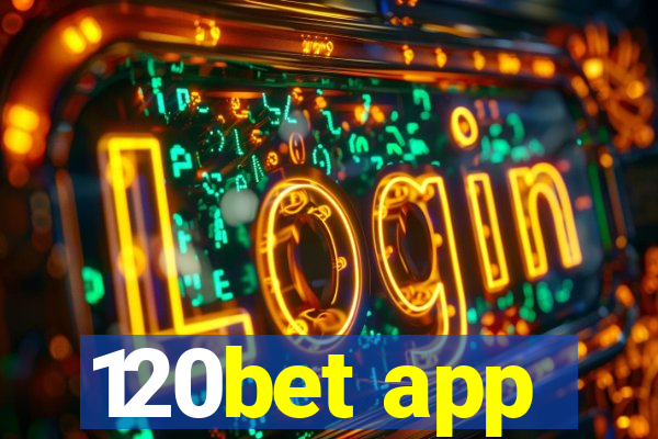 120bet app