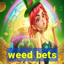 weed bets