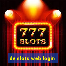 dv slots web login